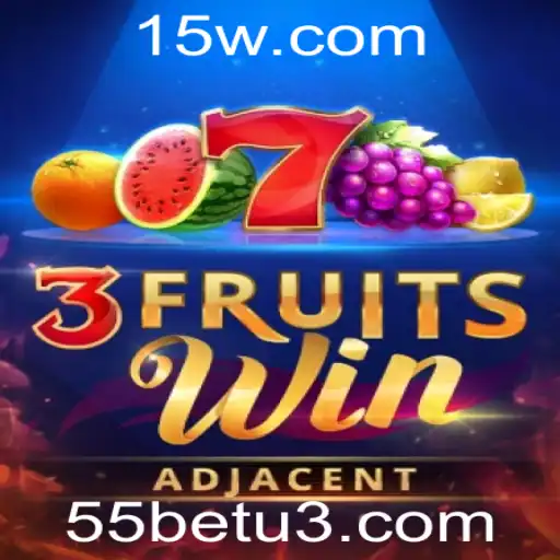 Explorando o Universo do Jogo 3FruitsWin e as Oportunidades com 55bet