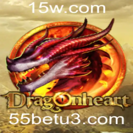 55bet | Descubra o Mundo de Aventuras em DragonHeart