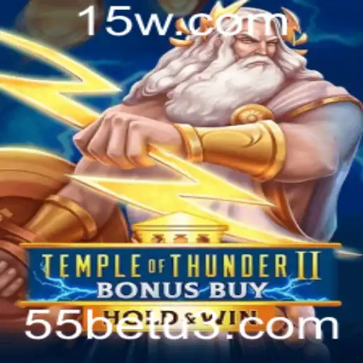 55bet | Explorando o Empolgante Mundo de Temple of Thunder II Bonus Buy